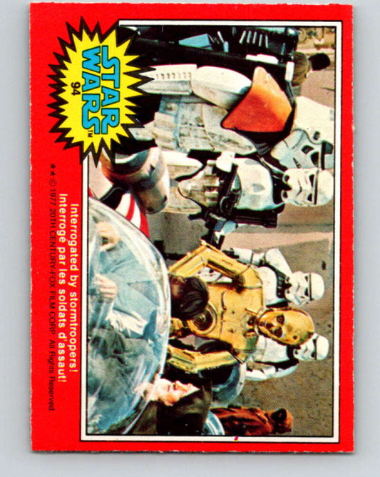 1977 OPC Star Wars #94 Interrogated by stormtroopers!   V34146