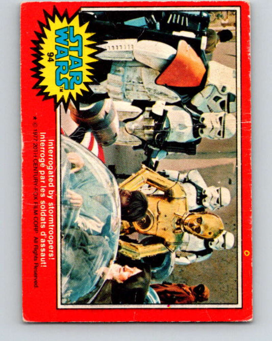 1977 OPC Star Wars #94 Interrogated by stormtroopers!   V34150