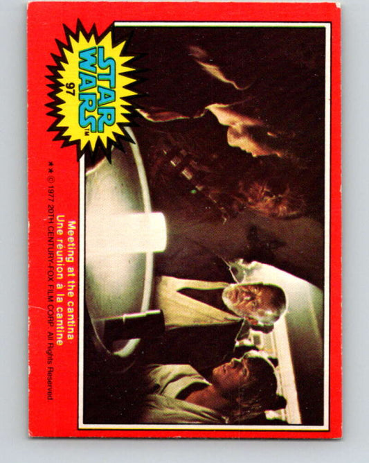 1977 OPC Star Wars #97 Meeting at the cantina   V34169