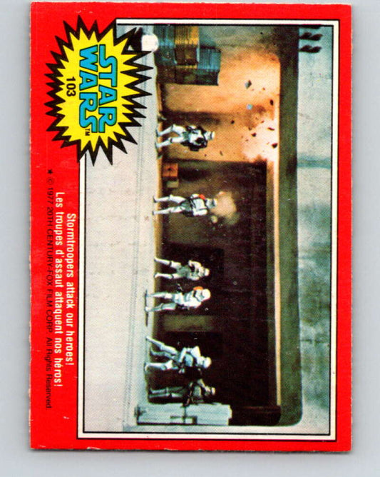 1977 OPC Star Wars #103 Stormtroopers attack our heroes!   V34211