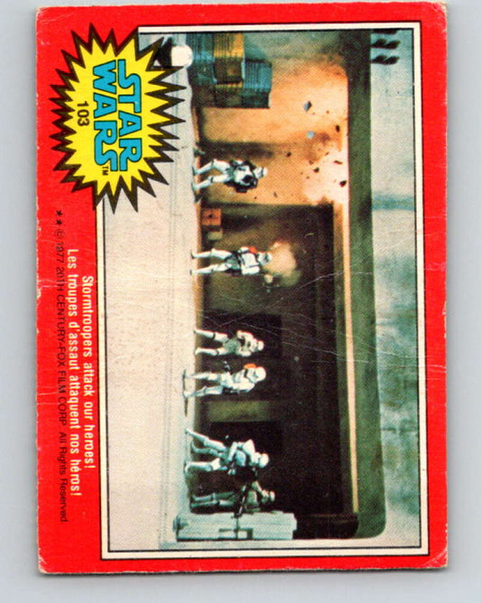 1977 OPC Star Wars #103 Stormtroopers attack our heroes!   V34212