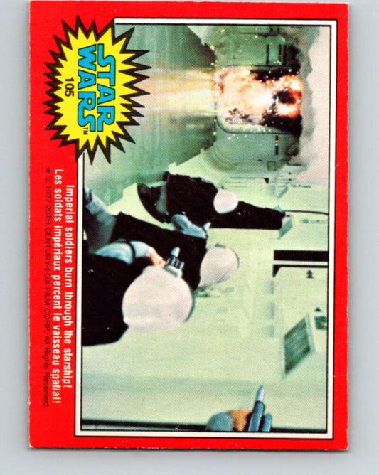 1977 OPC Star Wars #105 Imperial soldiers burn through the starship!   V34228