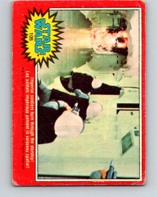 1977 OPC Star Wars #105 Imperial soldiers burn through the starship!   V34233