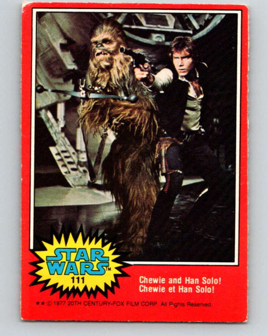 1977 OPC Star Wars #111 Chewie and Han Solo!   V34263