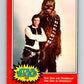 1977 OPC Star Wars #121 Han Solo and Chewbacca   V34350