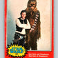 1977 OPC Star Wars #121 Han Solo and Chewbacca   V34358