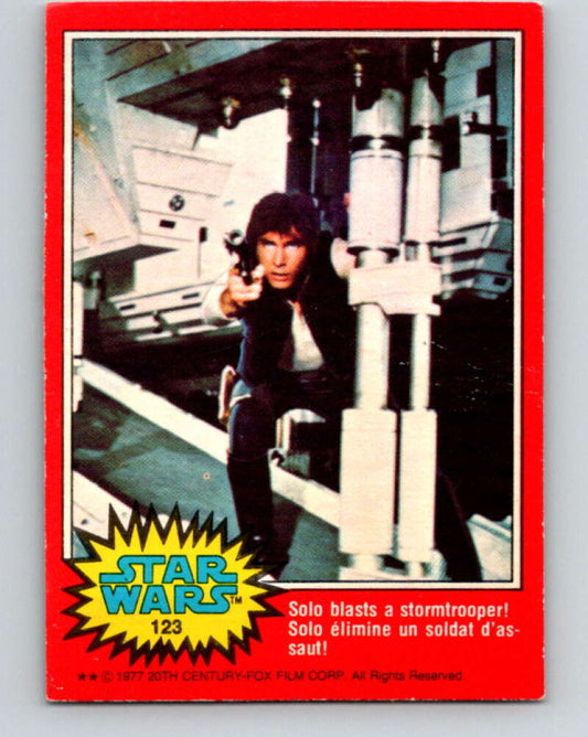 1977 OPC Star Wars #123 Solo blasts a stormtrooper!   V34371