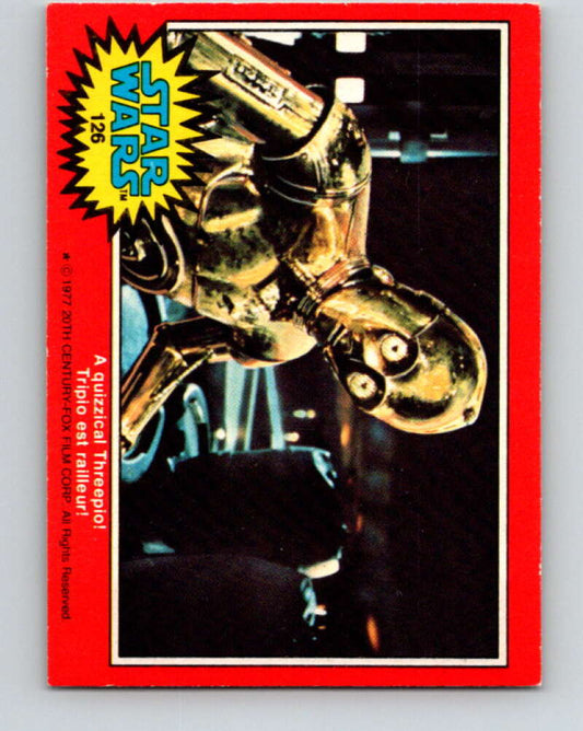1977 OPC Star Wars #126 A quizzical Threepio!   V34395