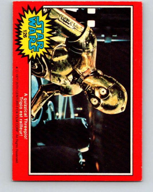 1977 OPC Star Wars #126 A quizzical Threepio!   V34396