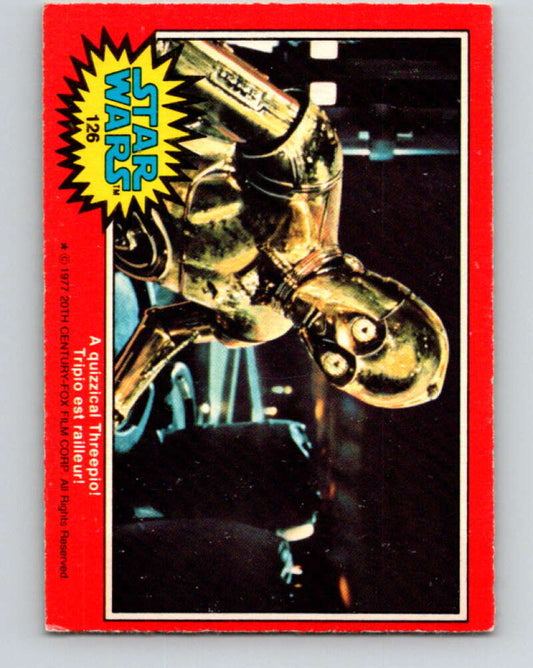 1977 OPC Star Wars #126 A quizzical Threepio!   V34397