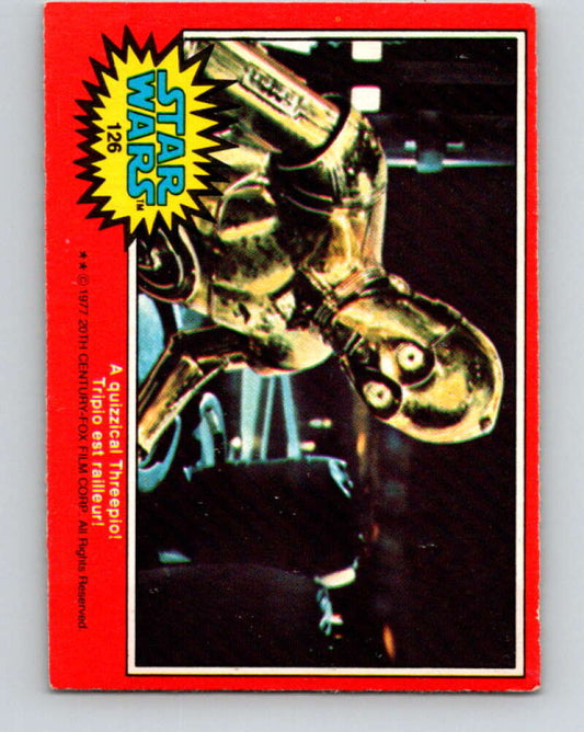 1977 OPC Star Wars #126 A quizzical Threepio!   V34399
