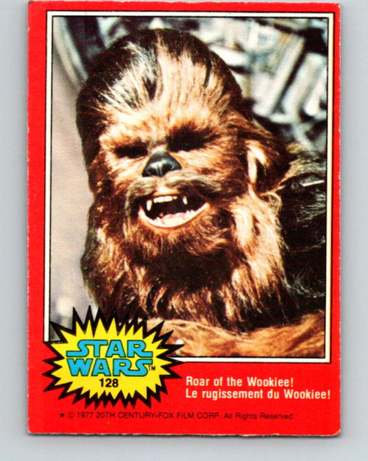 1977 OPC Star Wars #128 Roar of the Wookiee!   V34420