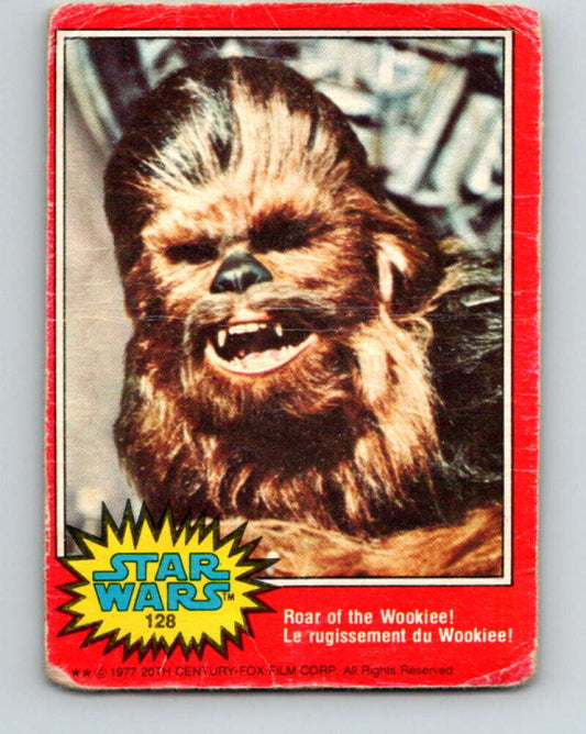 1977 OPC Star Wars #128 Roar of the Wookiee!   V34422