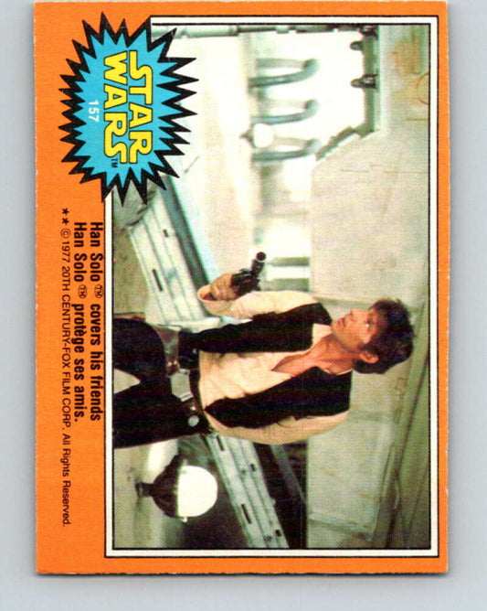 1977 OPC Star Wars #157 Han Solo covers his friends   V34478