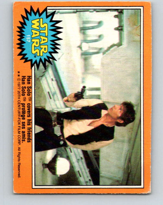 1977 OPC Star Wars #157 Han Solo covers his friends   V34479