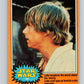 1977 OPC Star Wars #182 Luke suspects the worst about family   V34502