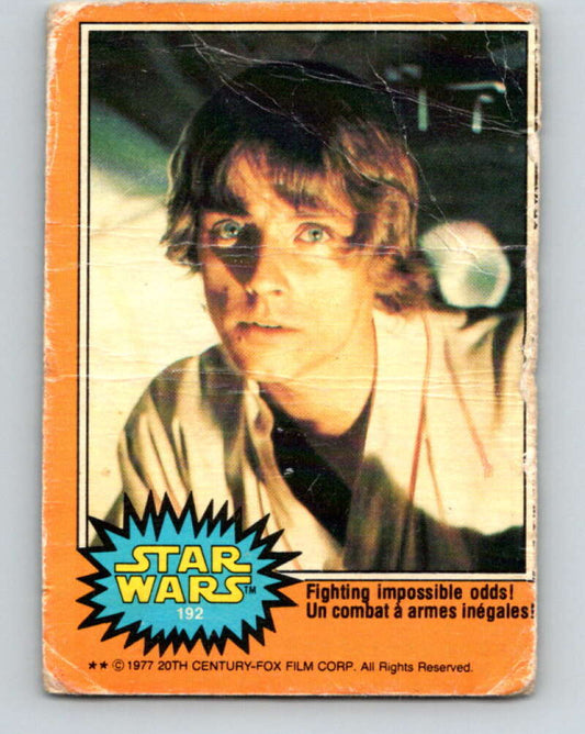1977 OPC Star Wars #192 Fighting impossible odds!   V34517