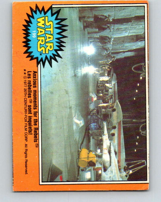 1977 OPC Star Wars #199 Anxious moments for the Rebels   V34523