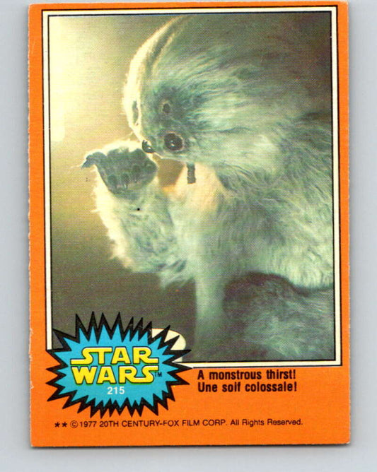 1977 OPC Star Wars #215 A monstrous thirst!   V34538