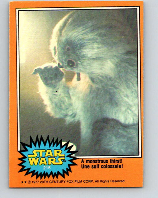 1977 OPC Star Wars #215 A monstrous thirst!   V34539