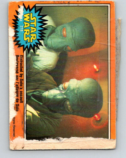 1977 OPC Star Wars #218 Distracted by Solo's assault   V34543