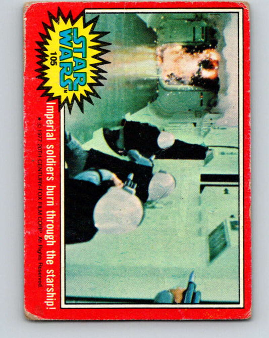 1977 Topps Star Wars #105 Imperial soldiers burn through the starship!   V34612