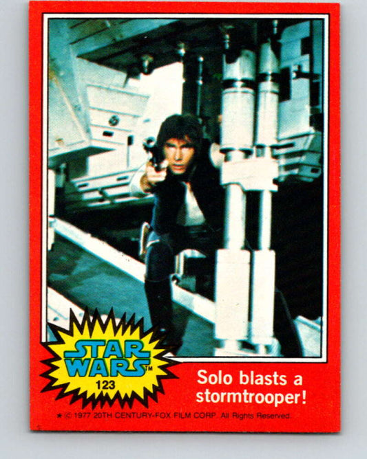 1977 Topps Star Wars #123 Solo blasts a stormtrooper!   V34615