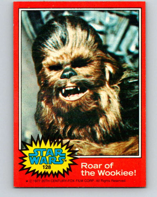 1977 Topps Star Wars #128 Roar of the Wookie!   V34616