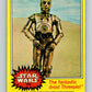 1977 Topps Star Wars #153 The fantastic droid Threepio!   V34637