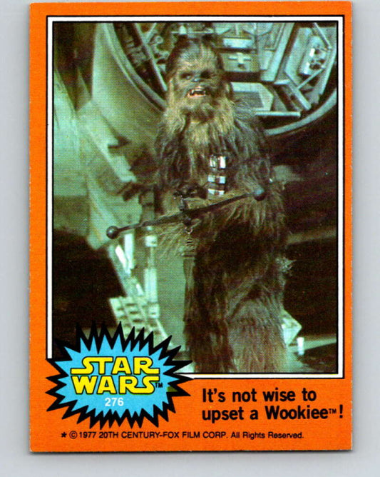 1977 Topps Star Wars #276 It's not wise to upset a Wookie!   V34689
