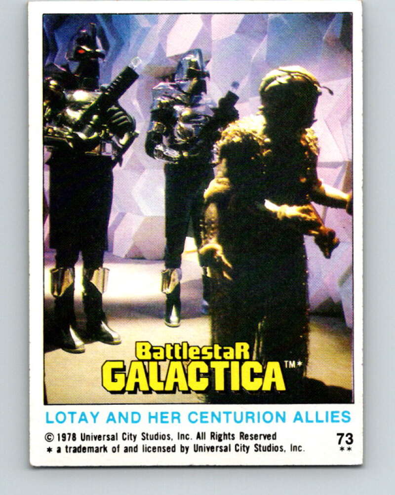 1978 Topps Battlestar Galactica #73 Lotay and Her Centurion Allies   V35350
