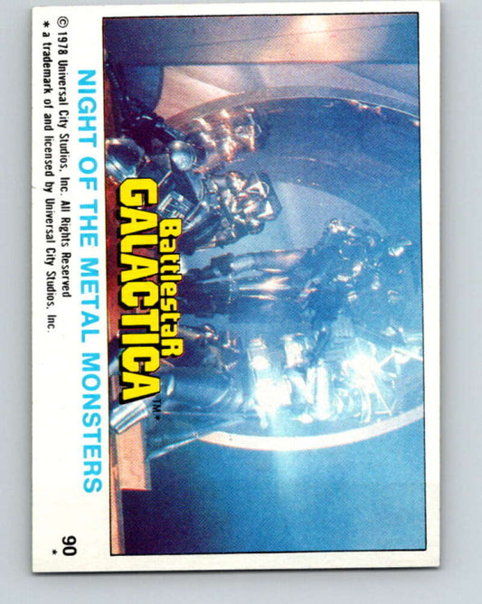 1978 Topps Battlestar Galactica #90 Night of the Metal Monsters   V35385