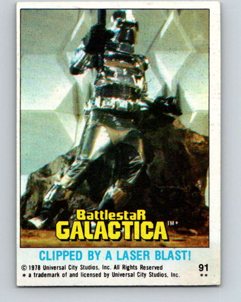1978 Topps Battlestar Galactica #91 Clipped By a Laser Blast!   V35388