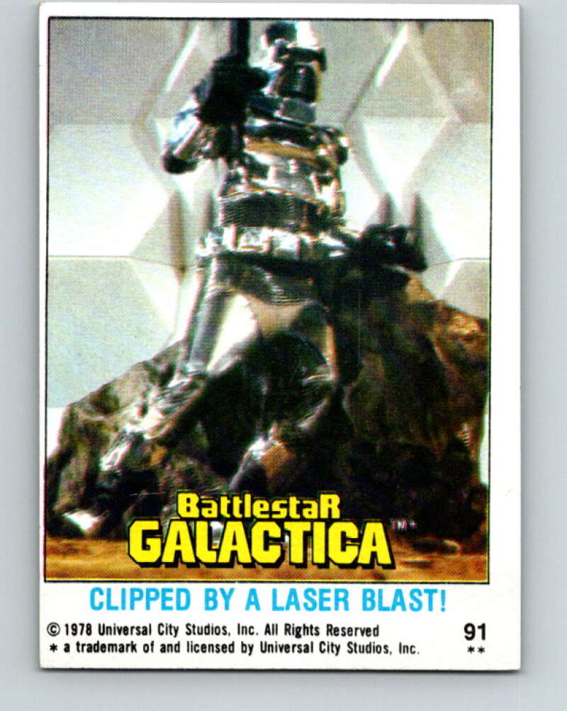 1978 Topps Battlestar Galactica #91 Clipped By a Laser Blast!   V35389