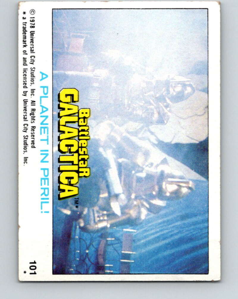 1978 Topps Battlestar Galactica #101 A Planet in Peril!   V35407
