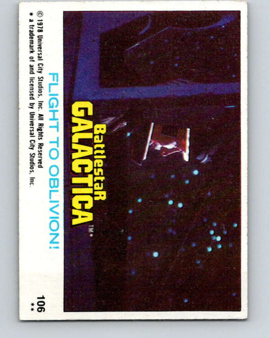 1978 Topps Battlestar Galactica #106 Flight to Oblivion!   V35416