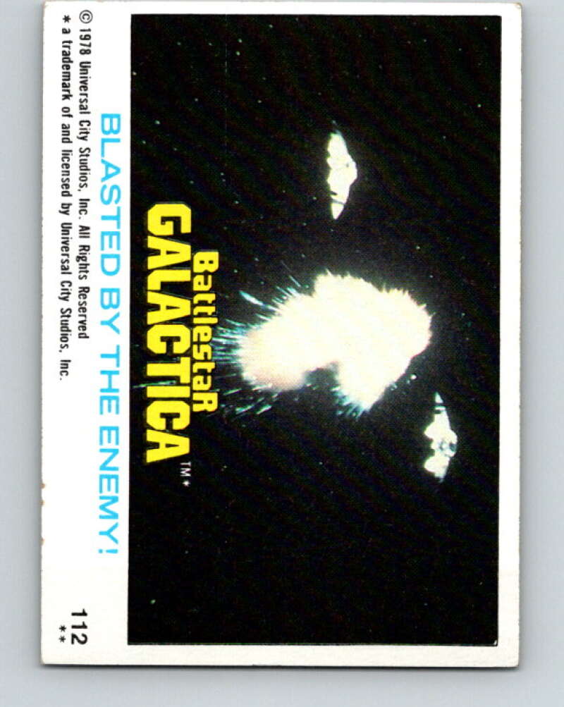 1978 Topps Battlestar Galactica #112 Blasted By the Enemy!   V35428