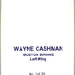 1977-78 O-Pee-Chee Glossy #1 Wayne Cashman, Boston Bruins  V35493