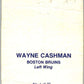 1977-78 O-Pee-Chee Glossy #1 Wayne Cashman, Boston Bruins  V35497