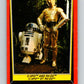 1983 OPC Star Wars Return Of The Jedi #8 C-3PO and R2-D2   V42193