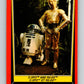 1983 OPC Star Wars Return Of The Jedi #8 C-3PO and R2-D2   V42196
