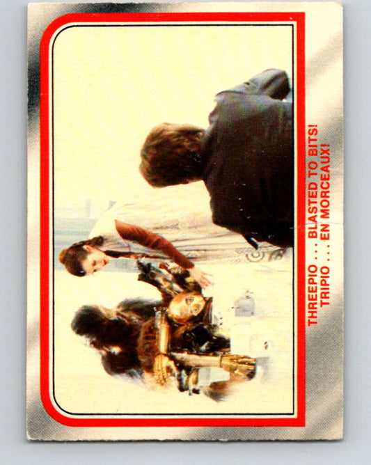 1980 OPC The Empire Strikes Back #83 Threepio...Blasted to Bits!   V42998