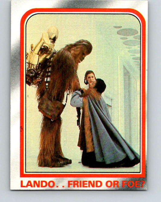 1980 Topps The Empire Strikes Back #109 Lando...Friend or Foe?   V43525