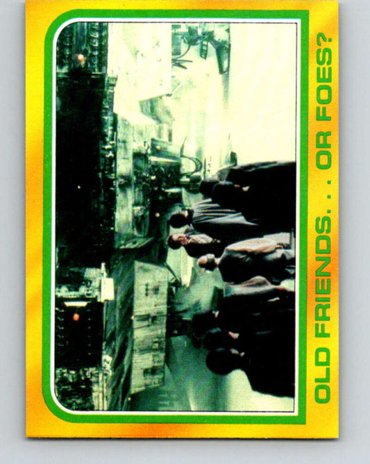 1980 Topps The Empire Strikes Back #294 Old Friends...Or Foes?   V43761