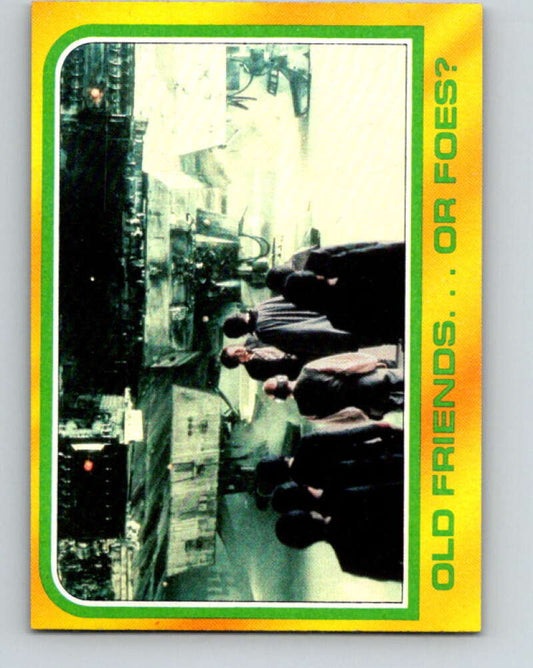 1980 Topps The Empire Strikes Back #294 Old Friends...Or Foes?   V43763