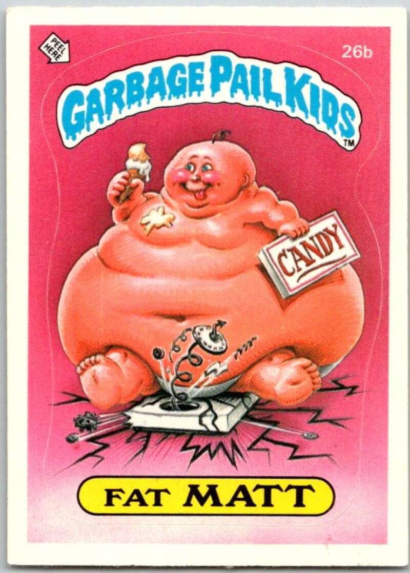 1985 Topps Garbage Pail Kids Series 1 #26b Fat Matt   V44520