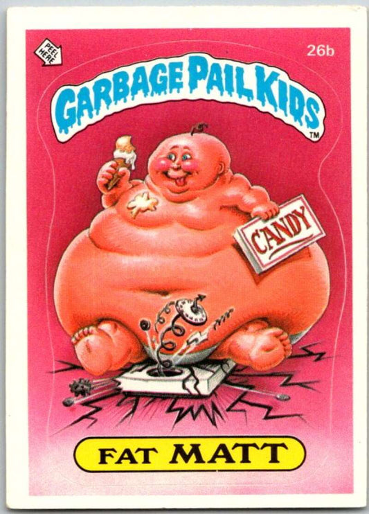 1985 Topps Garbage Pail Kids Series 1 #26b Fat Matt   V44523