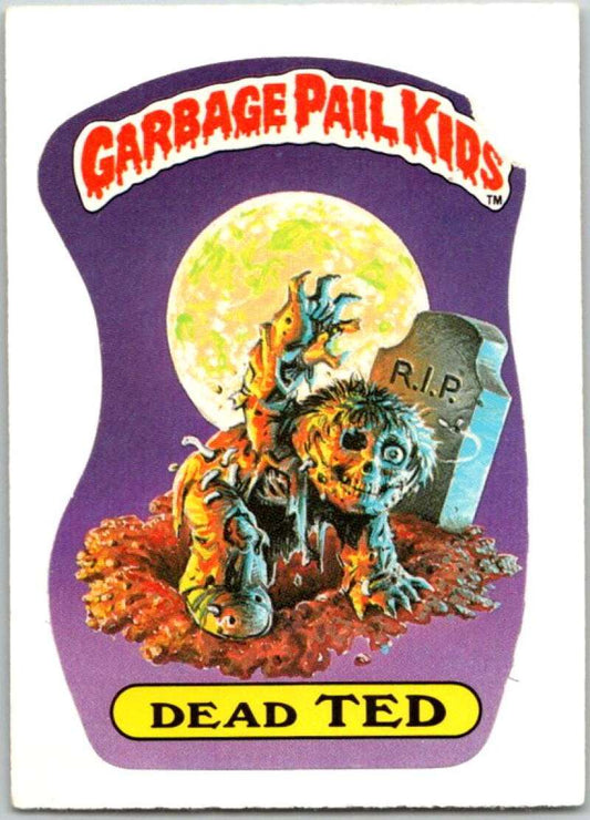 1985 Topps Garbage Pail Kids Series NNO Dead Ted  V44688