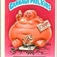 1985 Topps Garbage Pail Kids Series NNO Slobby Robbie  V44694