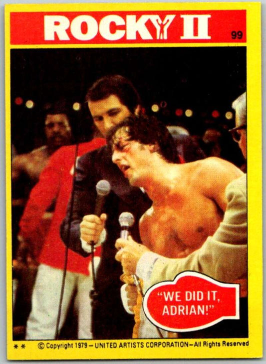 1979 Rocky II #99 We Did It, Adrian  V45557
